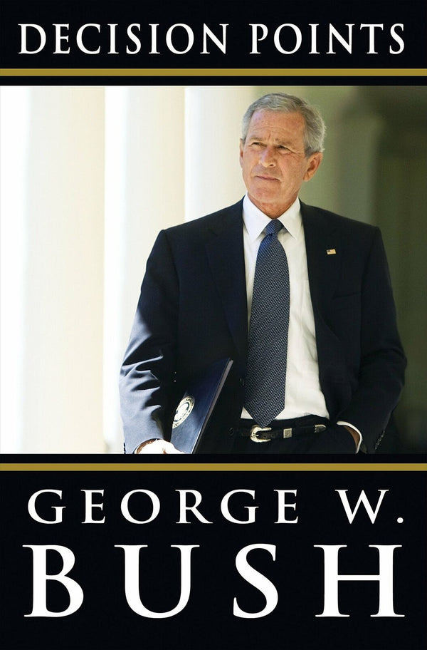Decision Points by George W. Bush - GOOD