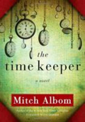 The Time Keeper by Mitch Albom (2012, Hardcover) GOOD