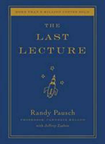 The Last Lecture - Hardcover By Pausch, Randy - GOOD