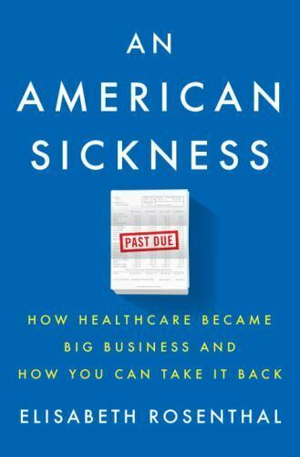 An American Sickness: How Healthcare Became Big Business - Used