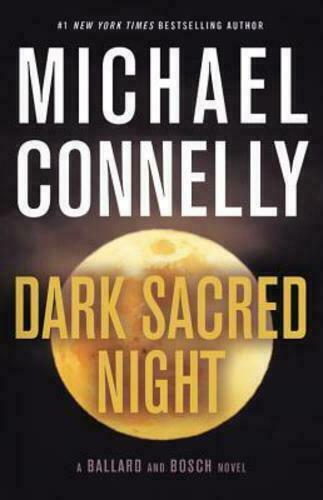Dark Sacred Night - A Bosch and Ballard Novel - Used