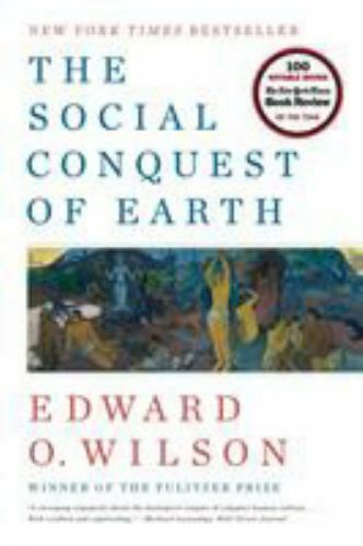 The Social Conquest of Earth - Paperback By Wilson, Edward O. - GOOD