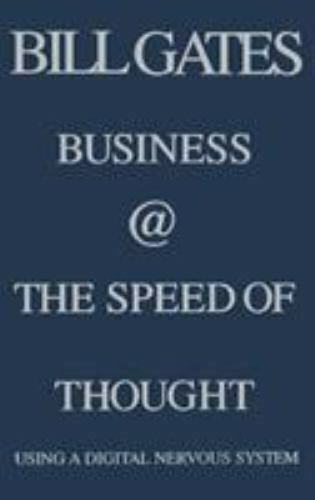 Business @ the Speed of Thought: Succeeding in the Digital Economy - Used