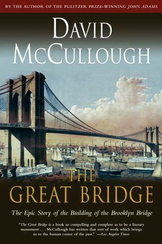 The Great Bridge - The Epic Story of the Building of the Brooklyn Bridge - Used