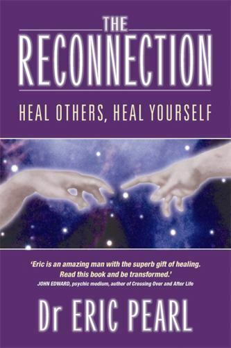 The Reconnection: Heal Others, Heal Yourself - Used